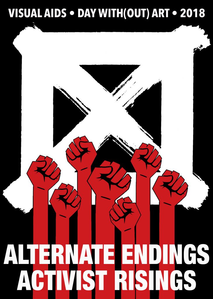 Day With(out) Art 2018 Alternative End Endings, Activist Risings